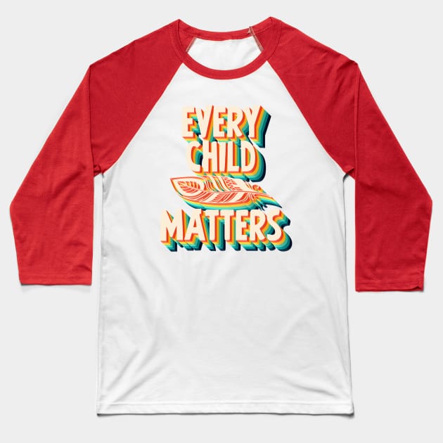 Every Child Matter Baseball T-Shirt by Mafi